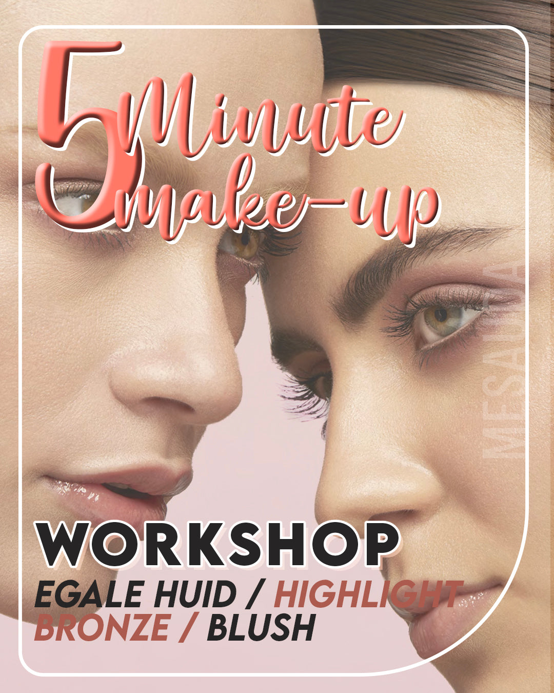 5 minute make-up - groepsworkshop